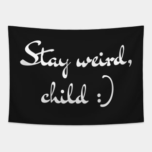 Stay Weird :) Simple Minimalist Black and White Design Tapestry