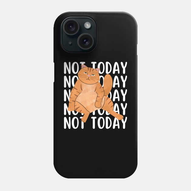 Not Today Cat Phone Case by Illustradise