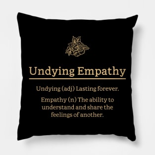 Undying Empathy Women's Pillow