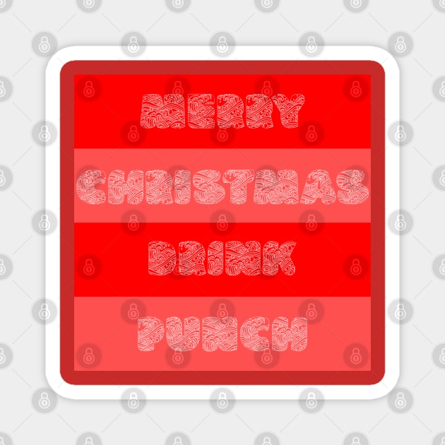 Merry Christmas Drink Punch Magnet by yayor