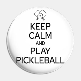 Keep Calm and Play Pickleball Pin