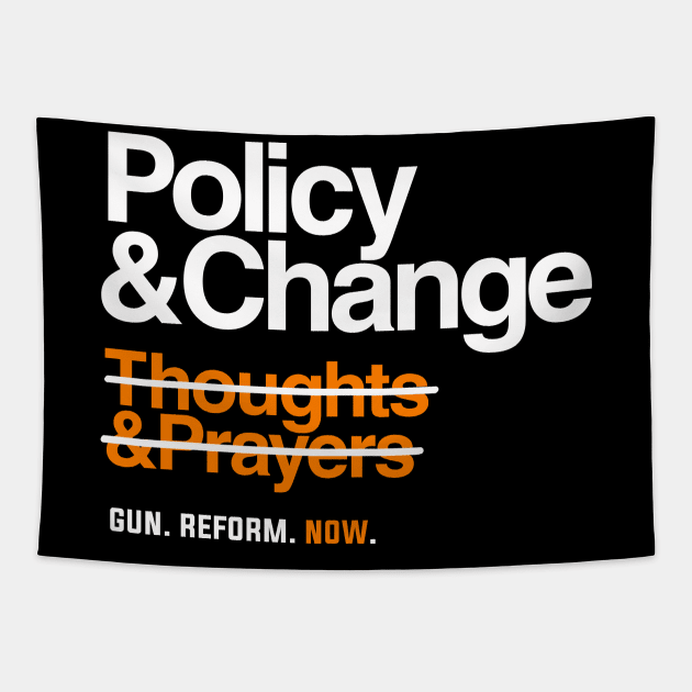 Policy and Change, Gun Reform Now Tapestry by Boots