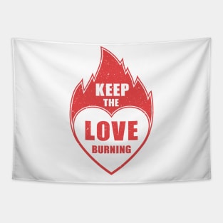 Keep the Love Burning Tapestry