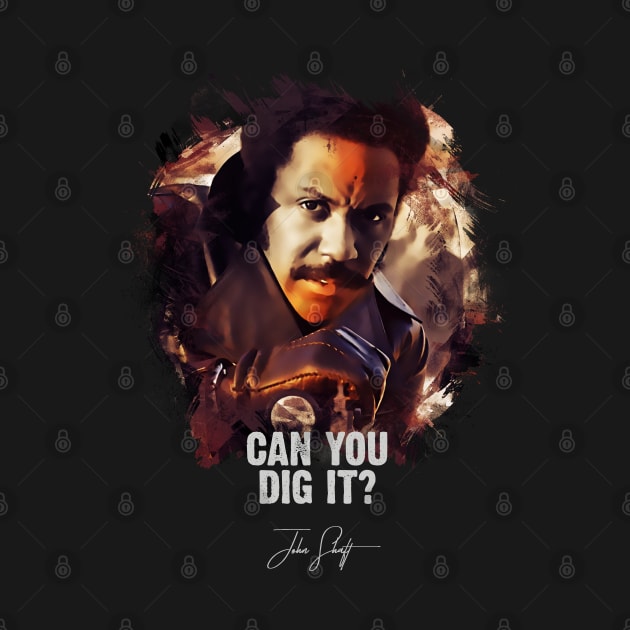 Can You Dig It - JOHN SHAFT by Naumovski