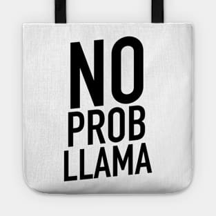 No prob Llama funny alpaca Tote