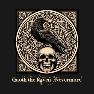 Quoth the Raven " Nevermore" T-Shirt