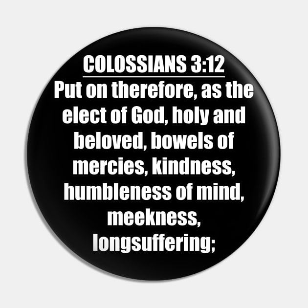 Colossians 3:12 King James Version Pin by Holy Bible Verses