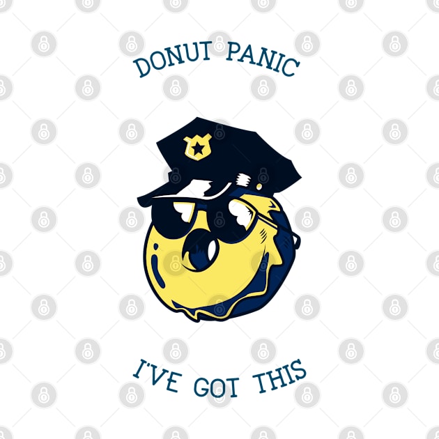 Don't Panic I've got This Police Officer by marko.vucilovski@gmail.com