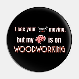 Woodworking Pin