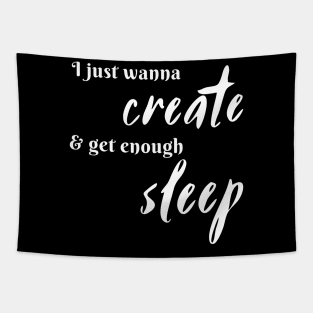 ISFP I Just Wanna Create & Get Enough Sleep Tapestry