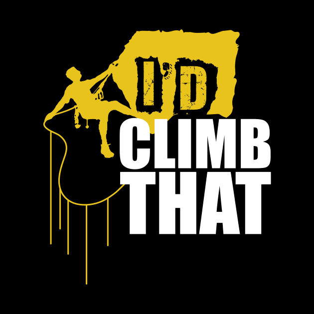 'I'd Climb That ' Cool Climbing Mountain by ourwackyhome