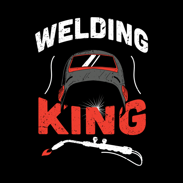 Welding king / Funny Welder present / Welder gift idea / Union Worker Gift / man metal worker by Anodyle