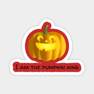 I am the pumpkin king Magnet