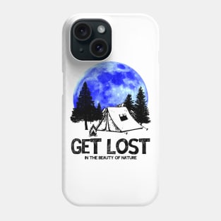 Get Lost (in the beauty of nature) Phone Case