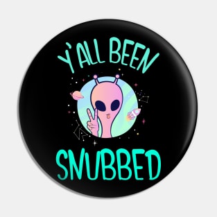 You'll been snubbed Pin