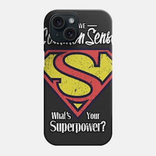 Superpowers t shirt, funny and humor shirt Phone Case