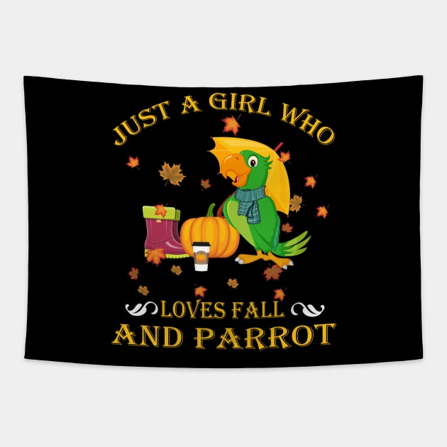 Just A Girl Who Loves Fall & Parrot Funny Thanksgiving Gift Tapestry by LiFilimon