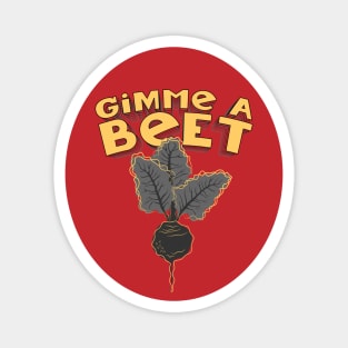 Gimme a Beet Magnet