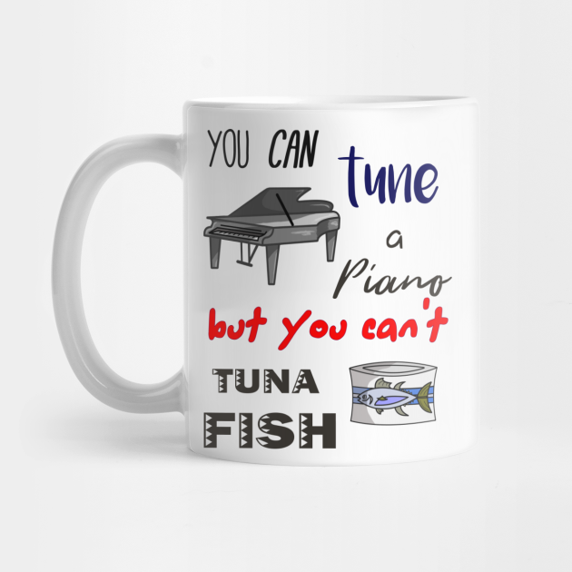 Funny Dad Jokes Tuna Piano Joke Mug Teepublic