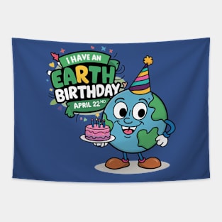 I have an earth day birthday Tapestry