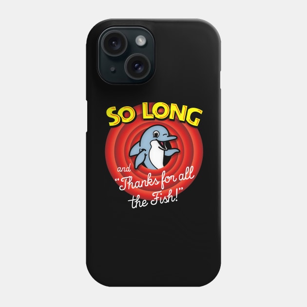 SO LONG AND THANKS FOR ALL THE FISH! Phone Case by tone