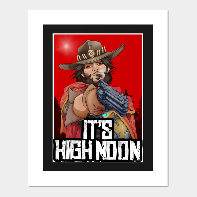 It S High Noon Overwatch Posters And Art Prints Teepublic