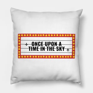 Once Upon a Time in The Sky Pillow