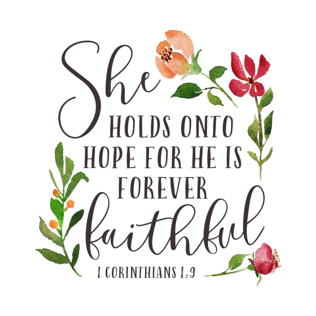 She Holds On to Hope - Floral Bible Verse by DownThePath