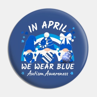 In April We Wear Blue Autism Awareness Rainbow And Gnomes Holding Easter Eggs Pin