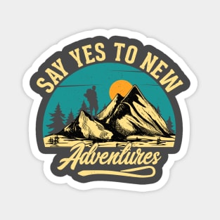 Say yes to new Adventure Magnet