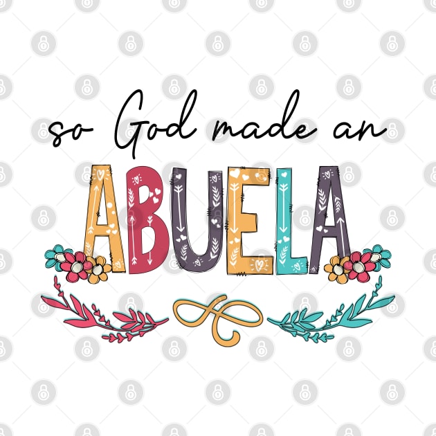 So God Made An Abuela Happy Mother's Day by KIMIKA