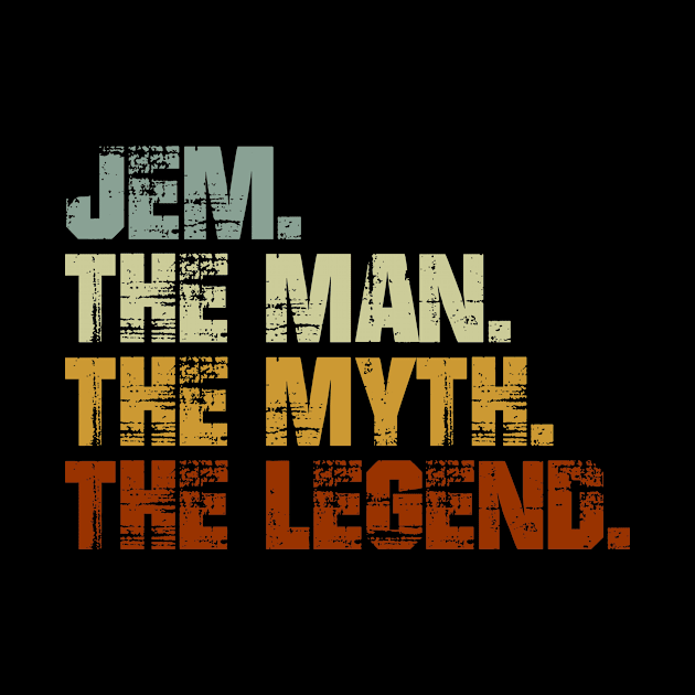 JEM The Man The Myth The Legend by designbym