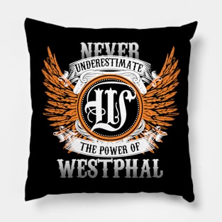 Westphal Name Shirt Never Underestimate The Power Of Westphal Pillow