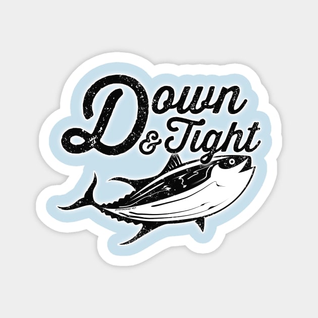 Down & Tight Tuna Fishing Magnet by fishweardesigns