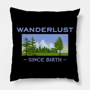 Wanderlust since birth - Wanderlust Pillow