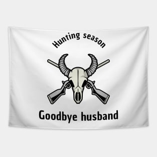 Hunting Season Goodbye Husband Tapestry