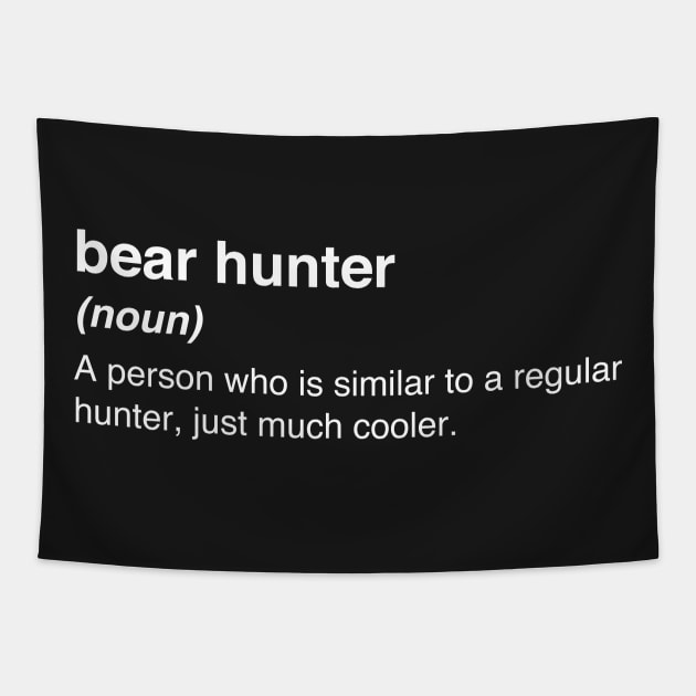 Funny Bear Hunter Definition Tapestry by MeatMan