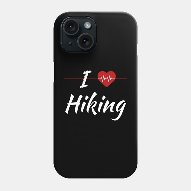 I Love Hiking Phone Case by SAM DLS