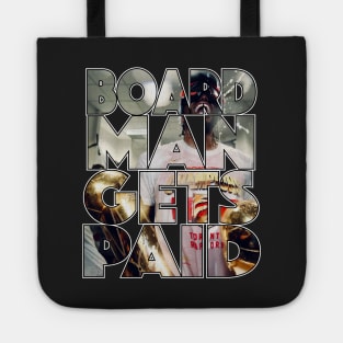 Board Man Gets Paid Tote