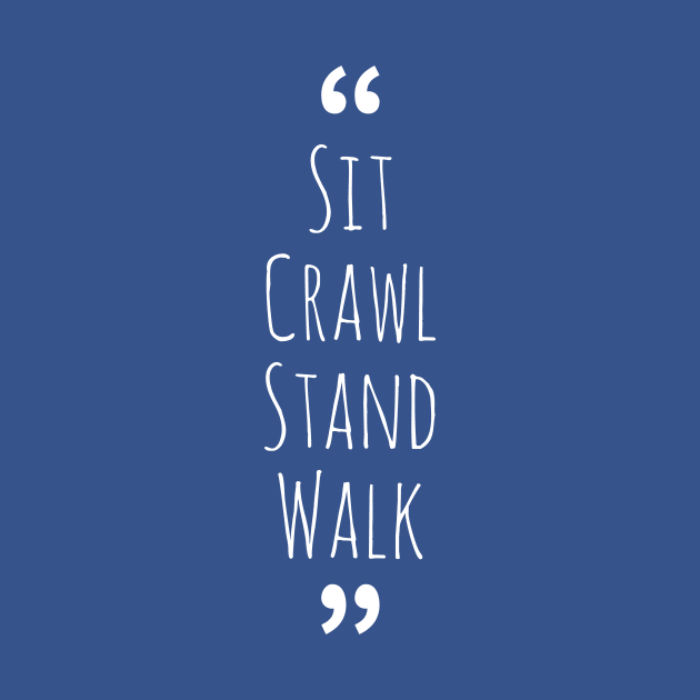 Sit Crawl Stand Walk - Onesie Design - Onesies for Babies by Onyi