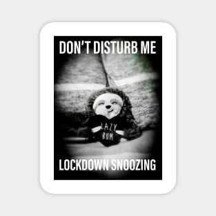 Don't Disturb Me Lockdown Snoozing Magnet