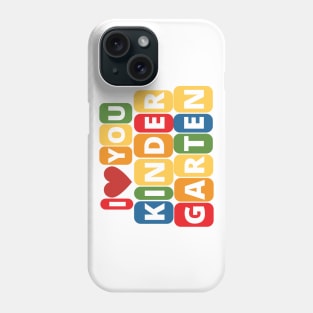 I Love You Kindergarten Back To Shcool Edition Phone Case