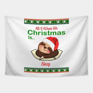 Christmas Sloth, All I Want For Christmas Is Sleep Tapestry