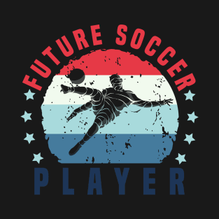 Retro Vintage Soccer Player Future Soccer Player Gift T-Shirt