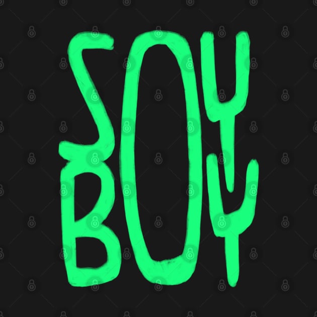 ironic, Soy Boy, Soy, Green, Vegan by badlydrawnbabe