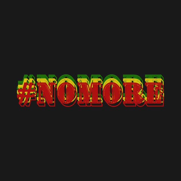 No more, #nomore , nomore by Abelfashion