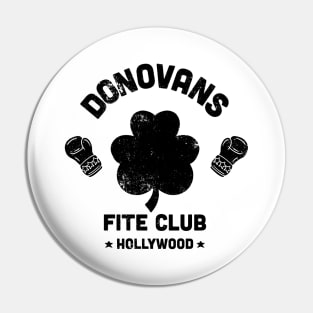 Donovan's Fite Club Pin
