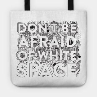 Don't be afraid of white space Tote