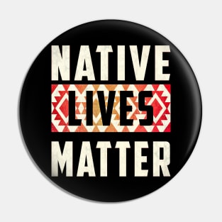 Native Lives Matter (red & white) Pin