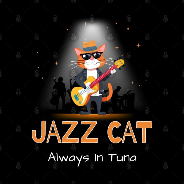 Jazz Cat Always In Tuna by Kenny The Bartender's Tee Emporium